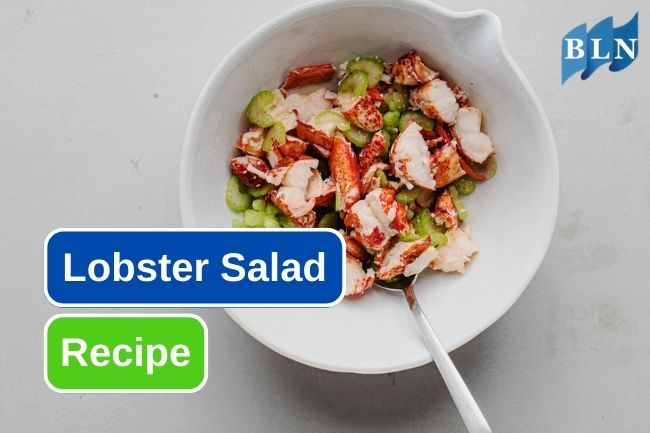 Lobster Salad Recipes For Summer Dish